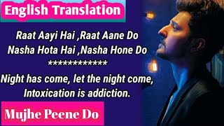 Mujhe Peene Do Lyrics English Translation |  Darshan Raval  English Meaning | Romantic Song 2020