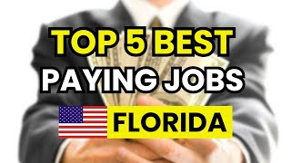 💰 The 5 Highest Paying jobs in Florida in 2026 (with and without experience)