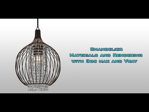Chandelier Materials creation with 3ds max and V-Ray Chandelier Materials creation with 3ds max and V-Ray