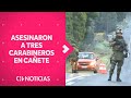 Tres Carabineros fueron asesinados tras emboscada en Cañete: Gobierno decretó duelo nacional