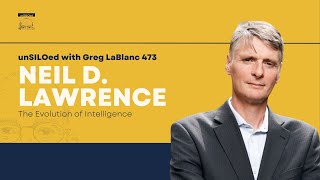 473. The Evolution of Intelligence with Neil D. Lawrence