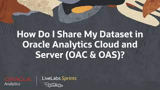 Share a Data set in Oracle Analytics Cloud and Server