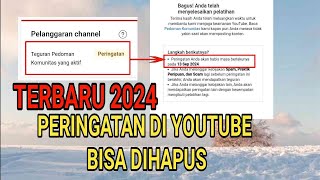 cara menghilangkan peringatan teguran pedoman komunitas youtube terbaru 2024