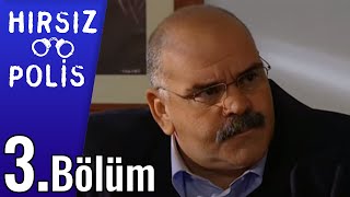 Hırsız Polis 3.Bölüm