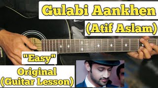 Gulabi Aankhen - Atif Aslam | Guitar Lesson | Easy Chords |