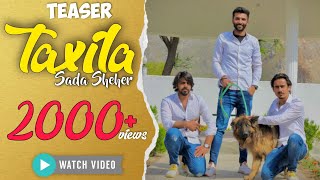 Taxila Sada Sheher | Teaser | Ft. Hadi, Afridi, MRT | Taxila Song, Wah Cantt