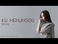 Rossa - Ku Menunggu (Karaoke)