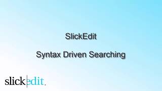 SlickEdit - Syntax Driven Searching