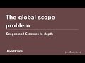 Scopes and Closures In-depth 13 - The Global scope problem