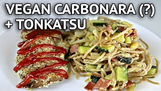 VEGAN CARBONARA (?) + TONKATSU ♥ COOK WITH ME