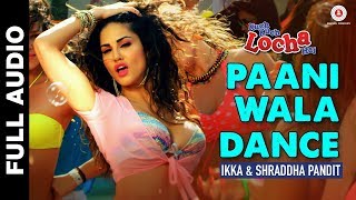 Pani Wala Dance  | Sunny Leone | Bollywood Song | Koch Koch Locha hai