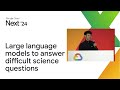 Use large language models to answer difficult science questions