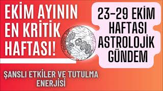 TUTULMA HAFTASI! 23 - 29 EKİM 2023 HAFTALIK ASTROLOJİK GÜNDEM