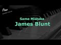 Same Mistake - James Blunt ( Piano Instrumental Backing Track Karaoke)