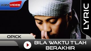 Opick - Bila Waktu Tlah Berakhir  Official Lyric Video