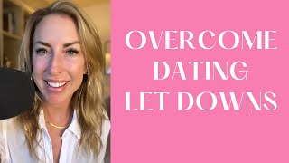5 Ways To Overcome Dating Disappointments | Ep 65
