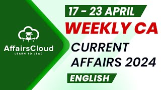 Current Affairs Weekly | 17 - 23 April 2024 | English | Current Affairs | AffairsCloud