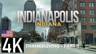 Part 1 - Indianapolis, IN Thanksgiving Road Tour in 4K - Westfield to Downtown Indy