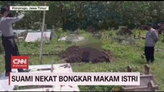 Mengaku Dapat Bisikan Gaib, Suami Nekat Bongkar Makam Istri