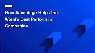 How Advantage Helps the World's Best-Performing Companies