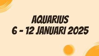 Zodiak Aquarius 6 - 12 Januari 2025