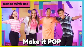 Learn How To Dance To: Make It Pop! | Mini Pop Kids