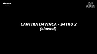 SATRU 2 SLOWED VIRAL TIKTOK COVER CANTIKA DAVINCA