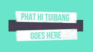 Phat hi tuibang by Lalam and Vavah