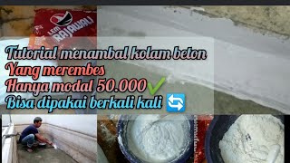 tutorial menambal kolam beton yang merembes , dengan modal 50 ribu bisa . terbukti ampuh 🔄