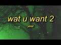 Yeat - Wat U Want 2 (prod. Sky) Tiktok Version | Sk Sk Sky