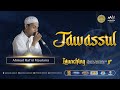 TAWASSUL | AL MUBAROK QUDSIYYAH | LIVE LAUNCHING ALBUM VOL.13 SAYYIDUL ALAM