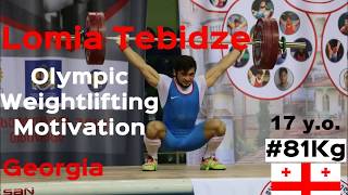 Lomia Tebidze (17 y.o. 81Kg) GEO - Olympic Weightlifting Motivation