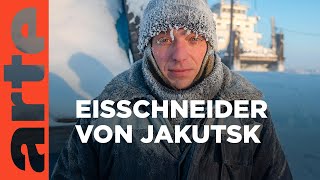 Sibirien: Die Eisschneider von Jakutsk | GEO Reportage | ARTE Family