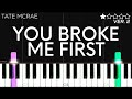 Tate McRae - You Broke Me First | EASY Piano Tutorial