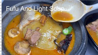 SPECIAL FUFU \u0026 LIGHT SOUP | COOK WITH ME | RECIPE | GHANAIAN FOOD | #FUFUCHALLENGE