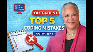Top 5 Outpatient Coding Mistakes Coders Make