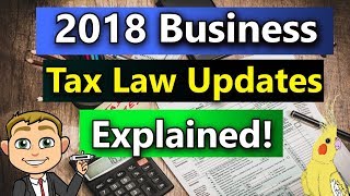 2018 Tax Changes For Businesses (2018 Business Tax Rules Explained!) Tax Cuts and Jobs Act 2018