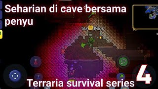 seharian bersama penyugurun di cave | Terraria survival series •4