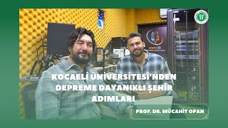 Kocaeli Üniversitesi’nden depreme dayanıklı şehir adımları