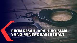 Terus Memakan Korban, Apa Hukuman yang Pantas Bagi Kawanan Begal?