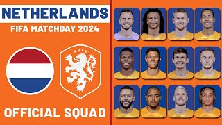 🔴 NETHERLANDS Squad for FIFA Matchday (March 2024) - EURO 2024