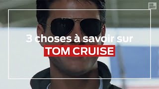 Tom Cruise à Cannes : trois choses à savoir sur l’acteur star du festival