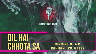 Dil Hai Chhota Sa | F Solo - Minmini  &  A.R. Rahman,  Roja 1992 ( Home Karaoke )
