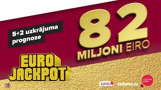 EuroJackpot uzkrājuma prognoze jau 82 miljoni eiro