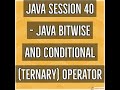 Java #40 - Bitwise and Conditional (Ternary) Operator in Java