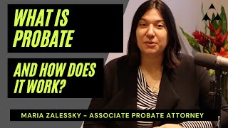 What is Probate and How Does it Work?