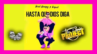 🔥🔥 Anuel AA  Bad Bunny - Remix - Hasta Que Dios Diga -  ( Dj Manuel Osorio ) 3 🔥🔥