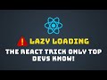 Why Top React Developers Are Using This Lazy Loading Strategy!