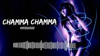 Chamma Chamma  Dj Remix 2021 _ Dj Wala ReMix