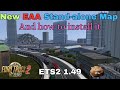 ETS2 1.49 NEW EAA STANDALONE MAP And how to install it!